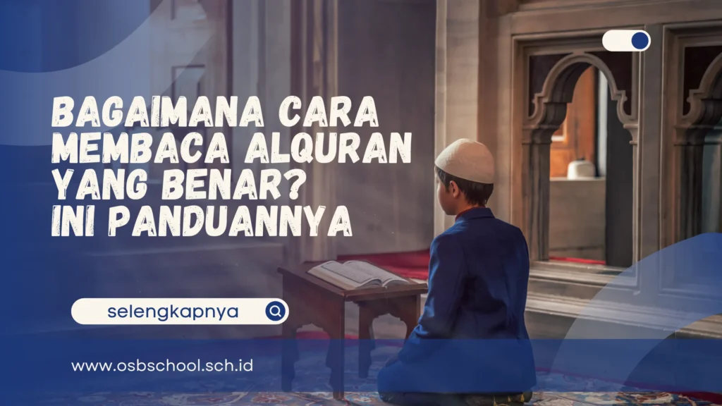 bagaimana cara membaca alquran yang benar