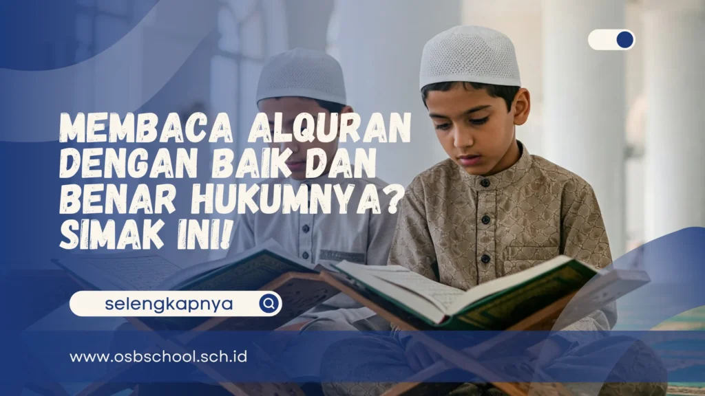Membaca Alquran dengan Baik dan Benar Hukumnya