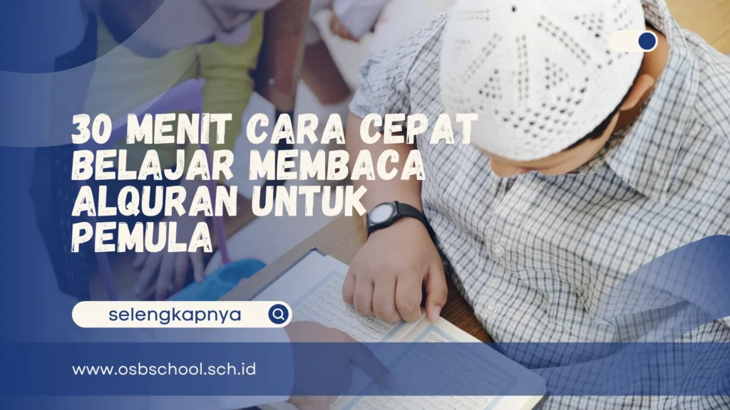 30 menit cara cepat belajar membaca alquran
