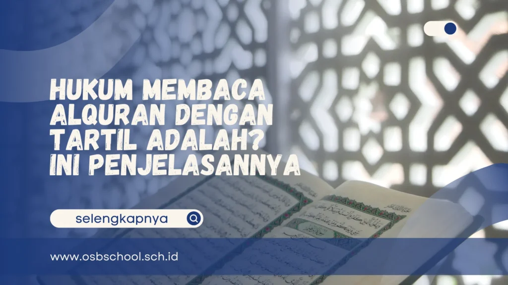 Hukum Membaca Alquran Dengan Tartil Adalah