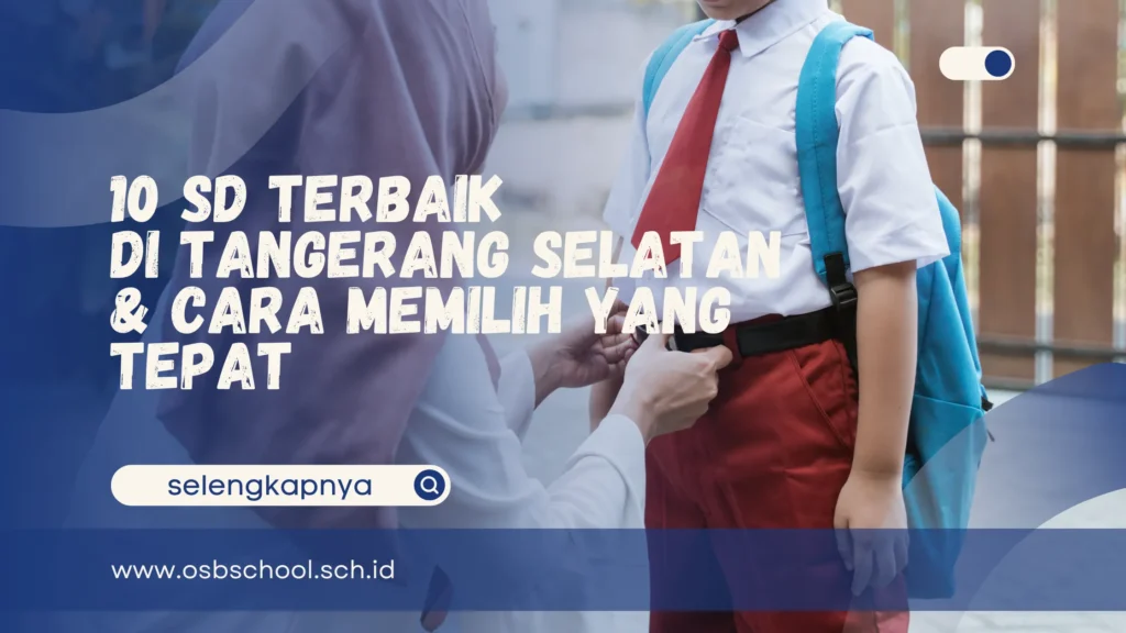 10 SD terbaik di Tangerang Selatan