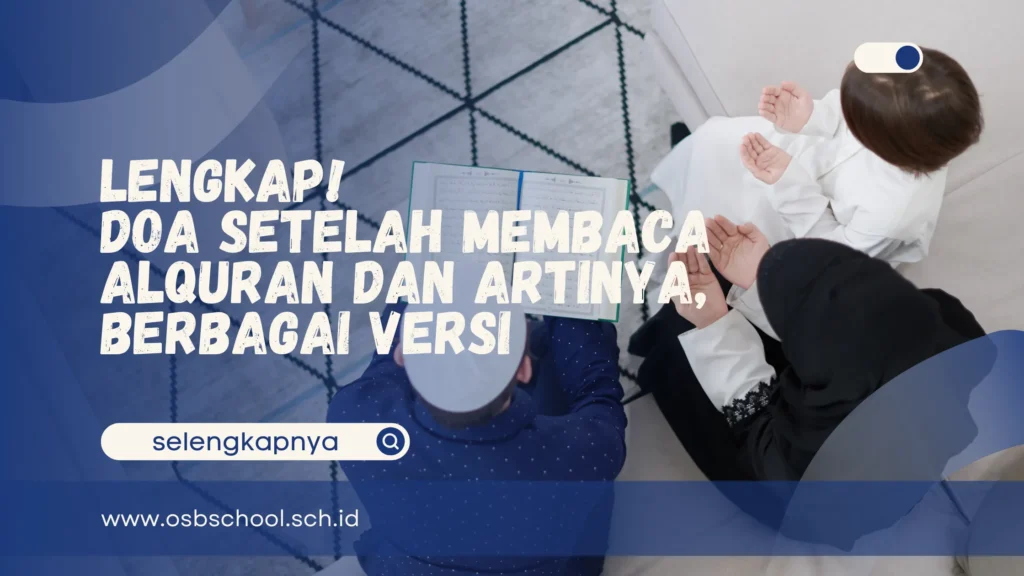 doa setelah membaca alquran dan artinya