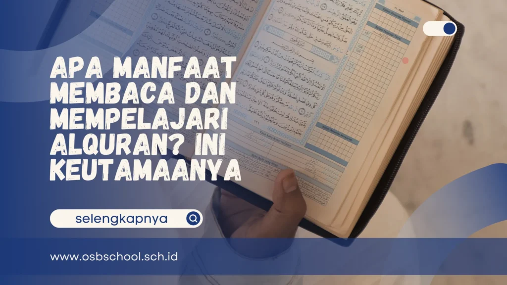 apa manfaat membaca dan mempelajari alquran