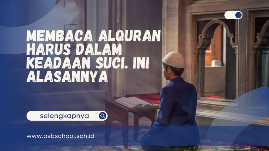 membaca alquran harus dalam keadaan