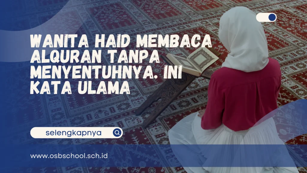 Wanita Haid Membaca Alquran
