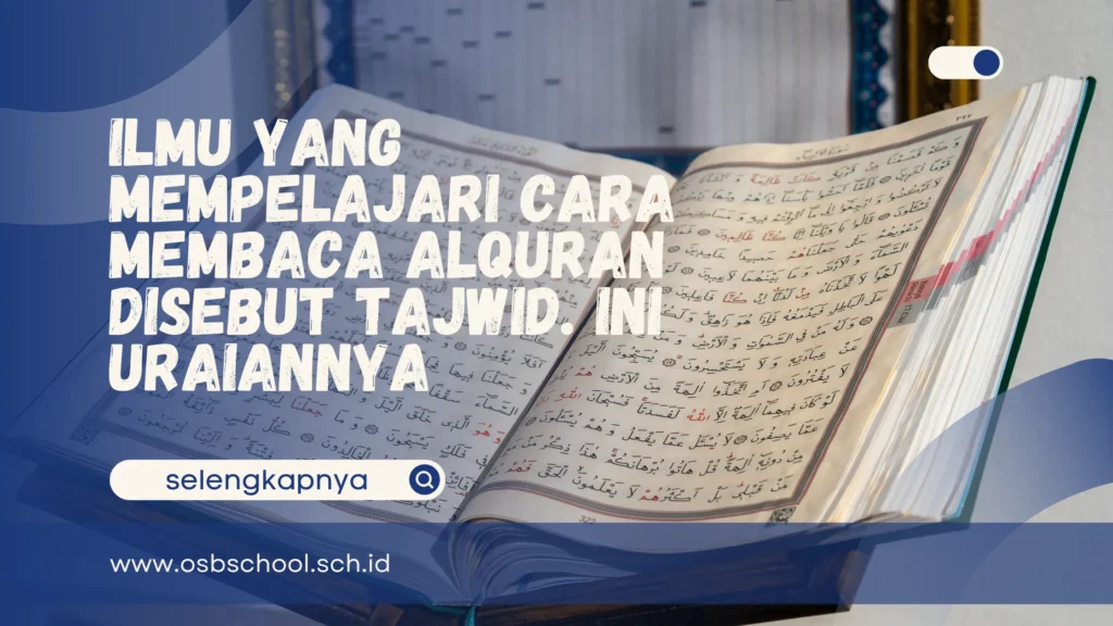 ilmu yang mempelajari cara membaca alquran disebut
