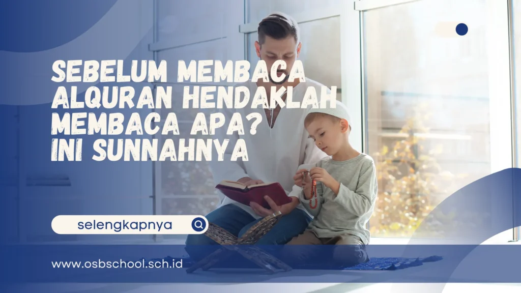 Sebelum Membaca Alquran Hendaklah Membaca