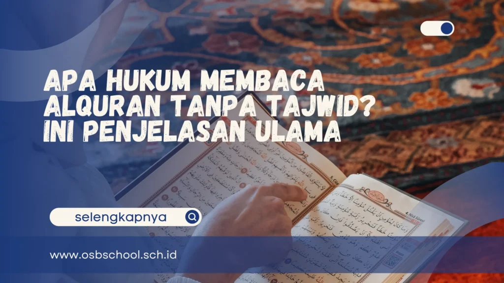 apa hukum membaca alquran tanpa tajwid