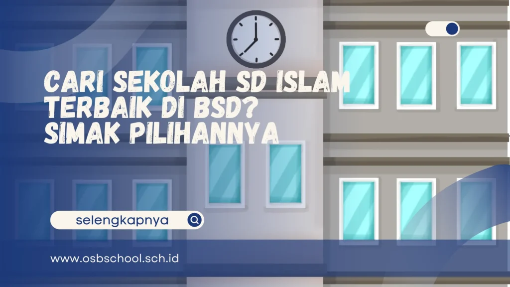 sekolah sd islam terbaik di bsd