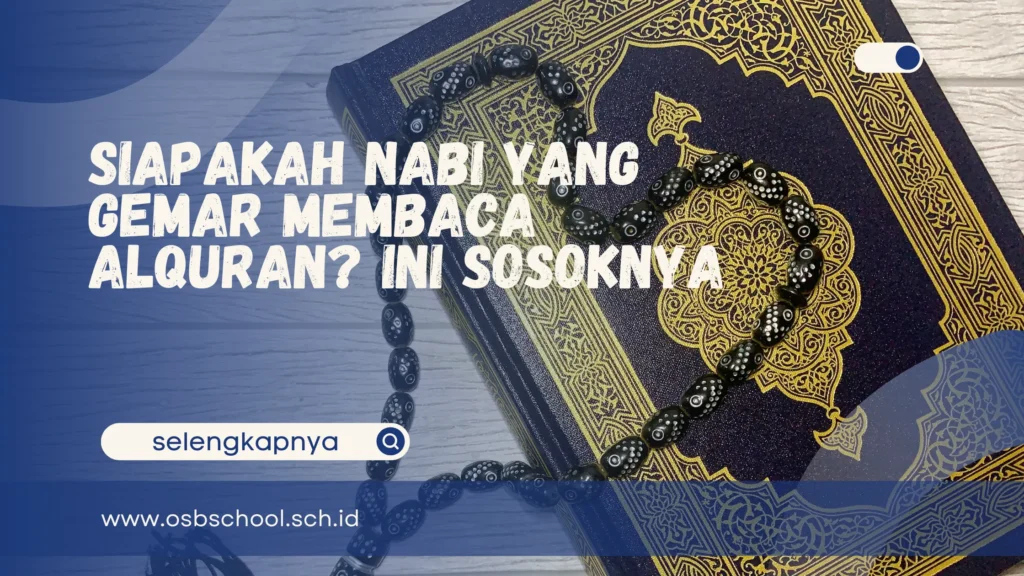 siapakah nabi yang gemar membaca alquran