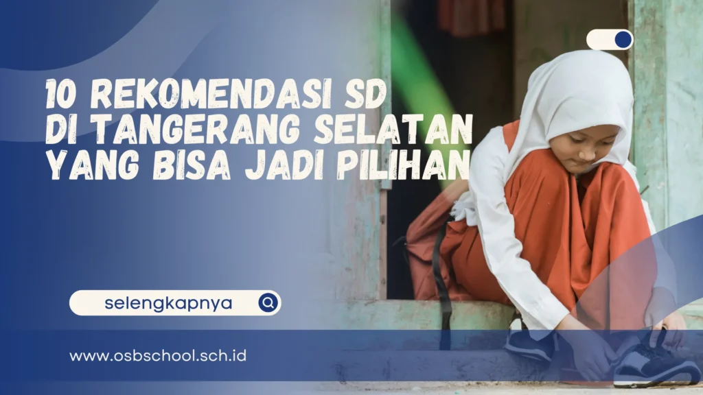 rekomendasi sd di tangerang selatan