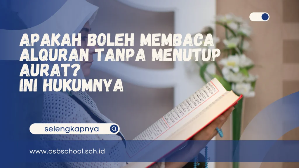 apakah boleh membaca alquran tanpa menutup aurat