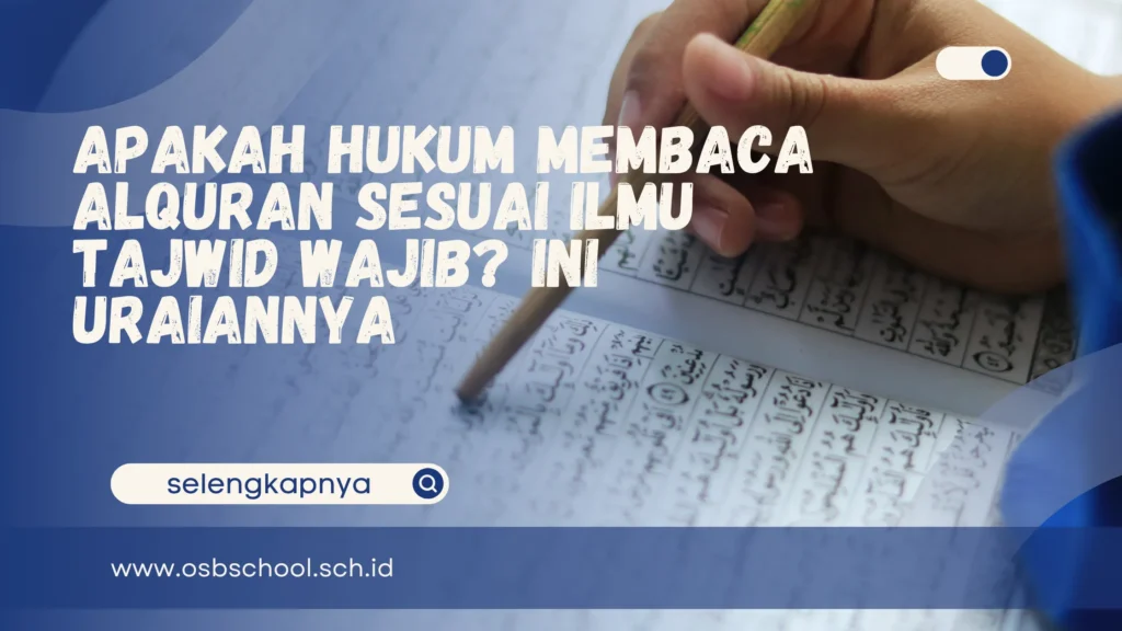 apakah hukum membaca alquran sesuai ilmu tajwid