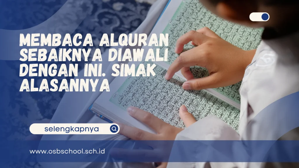 membaca alquran sebaiknya diawali