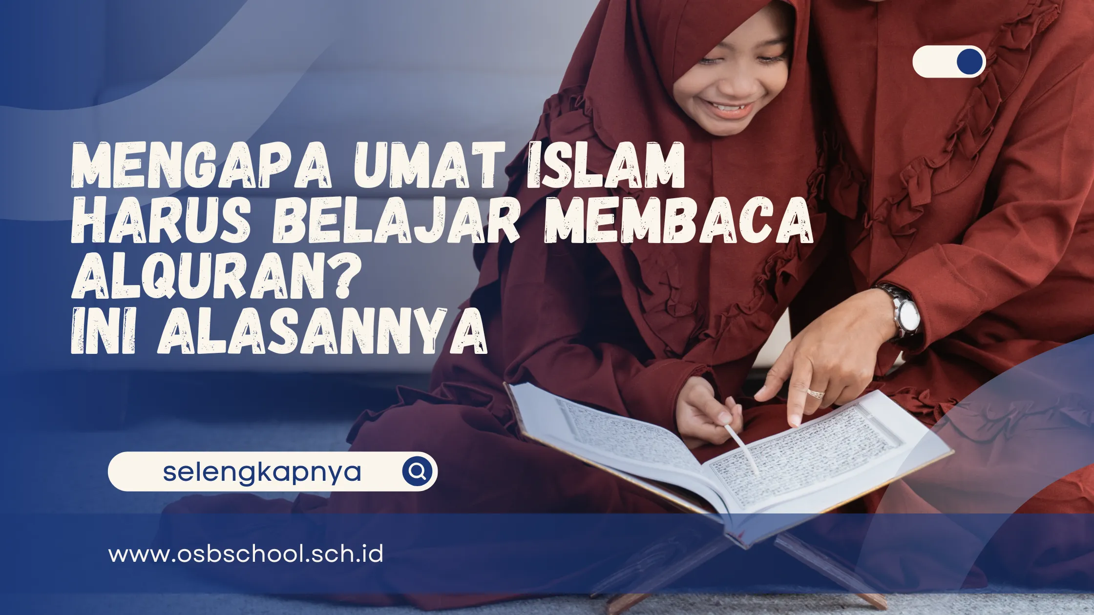 mengapa umat islam harus belajar membaca alquran