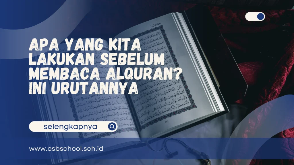 apa yang kita lakukan sebelum membaca alquran