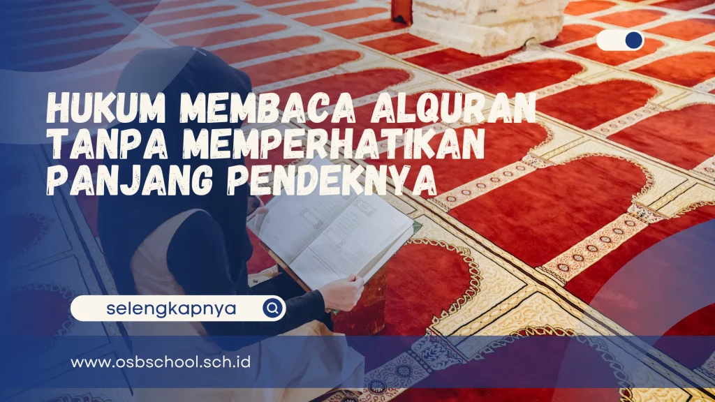 hukum membaca alquran tanpa memperhatikan panjang pendeknya